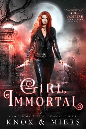 [Girl, Vampire 03] • Girl, Immortal